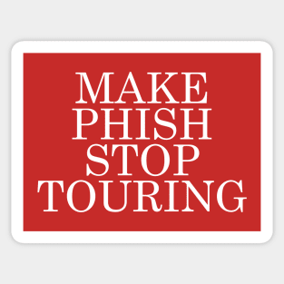 Make Phish Stop Touring Sticker